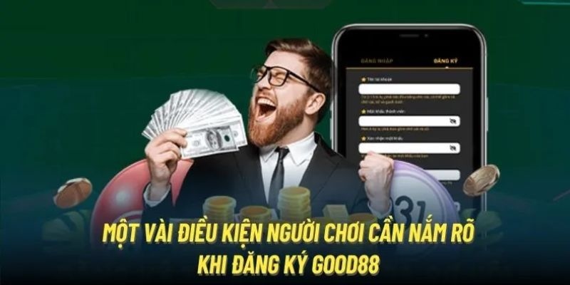 Mỗi người chơi chỉ được tạo một tài khoản cá cược tại nhà cái Good88