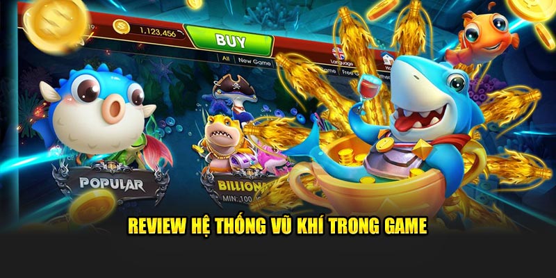 Review hệ thống vũ khí trong game