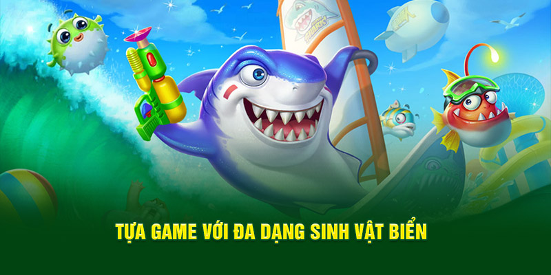 Tựa game với hệ thống sinh vật biển cực chất lượng 